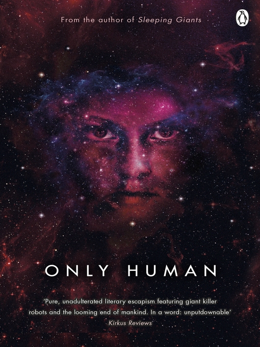 Title details for Only Human by Sylvain Neuvel - Wait list